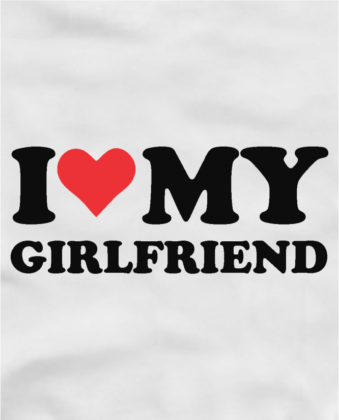 I love girlfriend